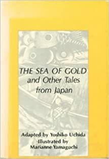 The Sea Of Gold, And Other Tales From Japan by Yoshiko Uchida