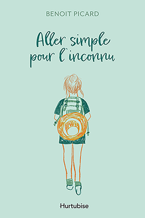 Aller simple pour l'inconnu by Benoit Picard