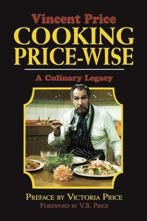 Cooking Price-Wise: The Original Foodie by Vincent Price