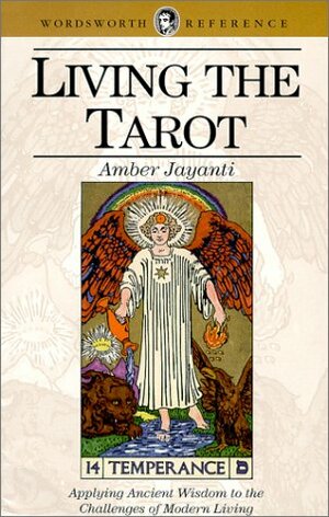 Living the Tarot by Amber Jayanti