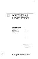 Writing as Revelation by Jon Ford, Marjorie A. Ford