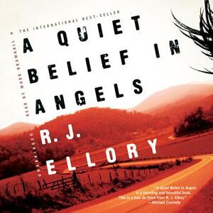 A Quiet Belief in Angels by R.J. Ellory