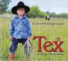 Tex: A Book for Little Dreamers by Dorie McCullough Lawson, Dorie McCullough Lawson