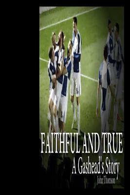 Faithful and True by John Thomson