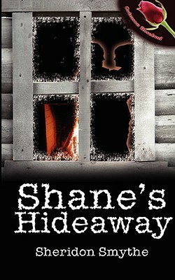 Shane's Hideaway by Sheridon Smythe