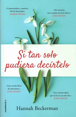 Si Tan Solo Pudiera Decirtelo by Hannah Beckerman