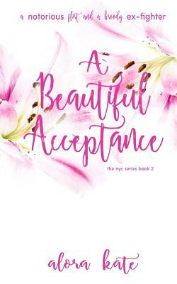A Beautiful Acceptance by Alora Kate
