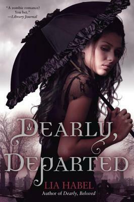 Dearly, Departed by Lia Habel