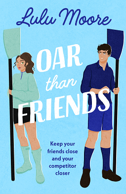 Oar Than Friends by Lulu Moore