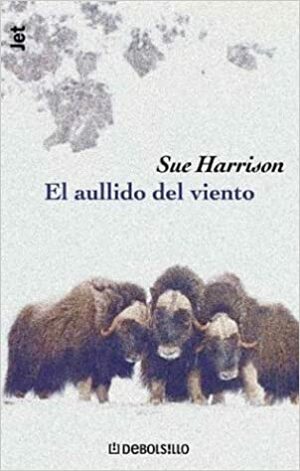 El Aullido Del Viento by Sue Harrison
