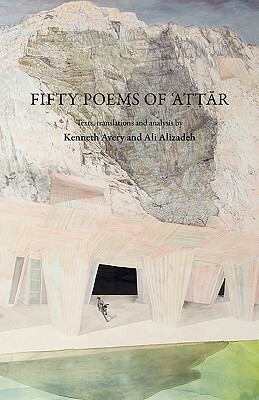 Fifty Poems of Attar by Farid Al-Din Attar