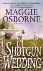 Shotgun Wedding by Maggie Osborne