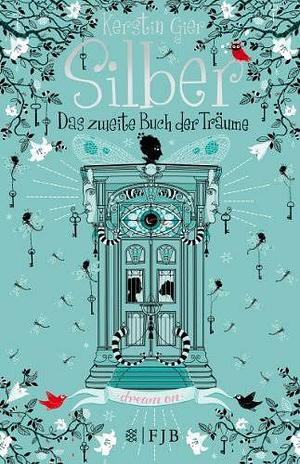 Silber - Das zweite Buch der Träume by Kerstin Gier