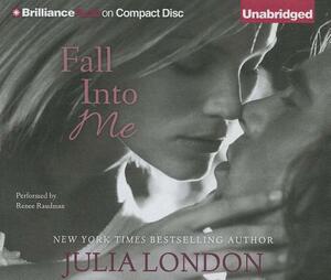 Fall Into Me by Julia London