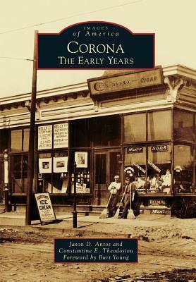 Corona: The Early Years by Jason D. Antos, Burt Young, Constantine E. Theodosiou