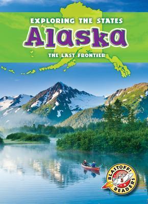 Alaska: The Last Frontier by Emily Rose Oachs