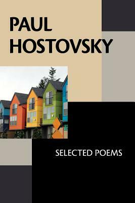 Paul Hostovsky: Selected Poems by Paul Hostovsky