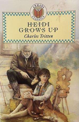 Heidi Grows Up by Charles Tritten