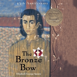 The Bronze Bow by Elizabeth George Speare