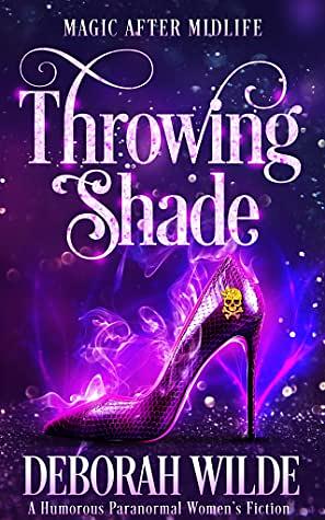 Throwing Shade by Deborah Wilde