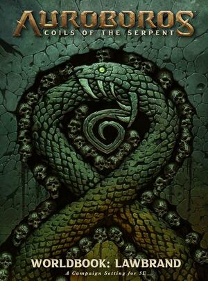 Auroboros: Coils of the Serpent: Worldbook - Lawbrand RPG by Warchief Gaming, Chris Metzen