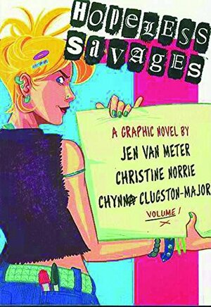 Hopeless Savages by Christine Norrie, Jen Van Meter