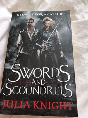 Swords and Scoundrels by Julia Knight