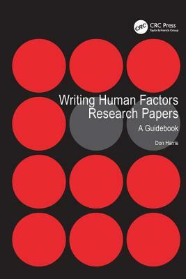 Writing Human Factors Research Papers: A Guidebook by Don Harris