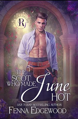 The Scot Who Made June Hot by Fenna Edgewood