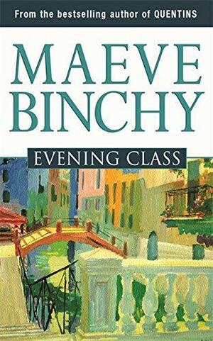 Evening Class by Maeve Binchy