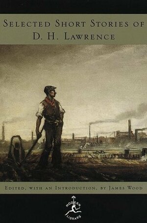 Selected Short Stories by James Wood, D. H. Lawrence
