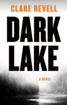 Dark Lake by Clare Revell