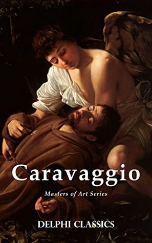Delphi Complete Works of Caravaggio by Michelangelo Merisi Da Caravaggio
