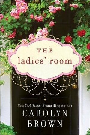 The Ladies' Room by Carolyn Brown