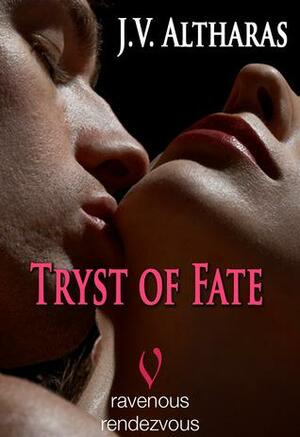 Tryst of Fate by J.V. Altharas