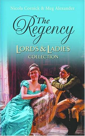 The Regency Lords and Ladies Collection: Miss Verey's Proposal / the Rebellious Debutante, Volume 29 by Meg Alexander, Nicola Cornick