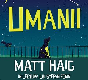 Umanii by Matt Haig, Alina Sârbu