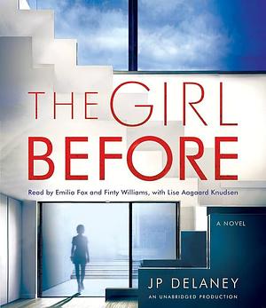 The Girl Before: A Novel by Emilia Fox, JP Delaney, JP Delaney, Finty Williams