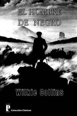 El hombre de negro by Wilkie Collins