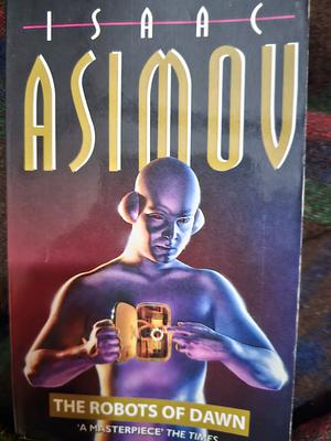 The Robots Of Dawn by Isaac Asimov