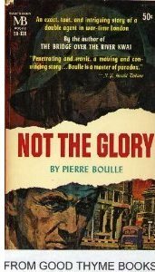 Not the Glory by Pierre Boulle