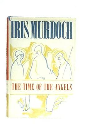 The Time of the Angels by Iris Murdoch