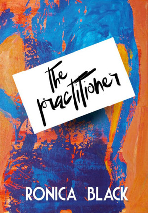 The Practitioner by Ronica Black