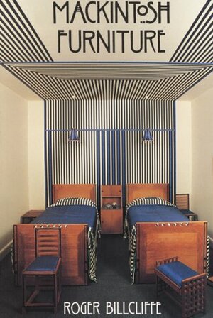 Mackintosh Furniture by Roger Billcliffe