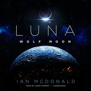 Luna: Wolf Moon by Ian McDonald