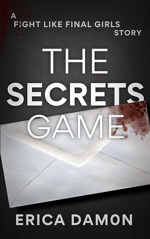 The Secrets Game by Erica Damon