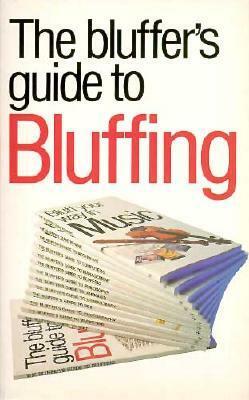 Bluffer's Guide To Bluffing by Mary Ellen Snodgrass