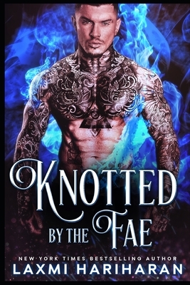 Knotted by the Fae: Paranormal Dark Fae Romance by Laxmi Hariharan