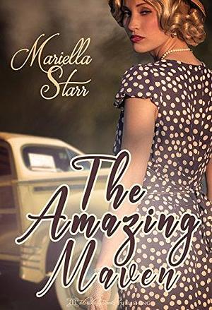 The Amazing Maven by Mariella Starr, Mariella Starr