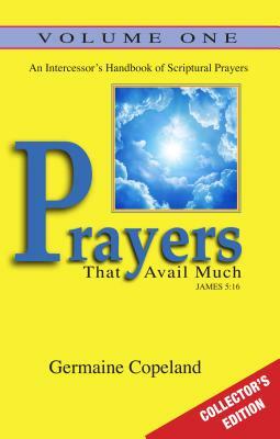 Prayers That Avail Much Vol. 1 Collectors Edition by Germaine Copeland